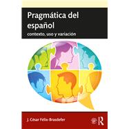 Pragmßtica del Espa±ol: uso, contexto y variaci=n