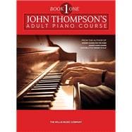 John Thompson's Adult Piano Course - Book 1 Book 1/Elementary Level