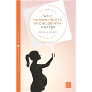 Why Human Rights in Childbirth Matter