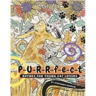 P-U-R-R-F-E-C-T- Rhymes for Young Cat Lovers