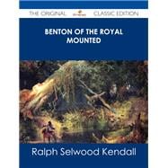 Benton of the Royal Mounted