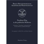 Preußens Weg in Die Politische Moderne