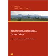 The Kura Projects New Research on the Later Prehistory of the Southern Caucasus