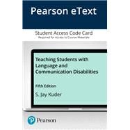 Teaching Students with Language and Communication Disabilities, Enhanced Pearson eText -- Access Card