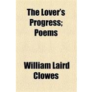 The Lover's Progress: Poems