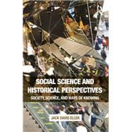 Social Science and Historical Perspectives: Society, Science, and Ways of Knowing