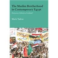 The Muslim Brotherhood in Contemporary Egypt: Democracy Redefined or Confined?