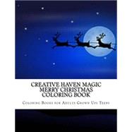 Creative Haven Magic Merry Christmas Coloring Book