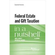 Federal Estate and Gift Taxation in a Nutshell