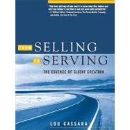 From Selling to Serving : The Essence of Client Creation