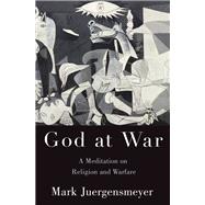 Why God Needs War and War Needs God
