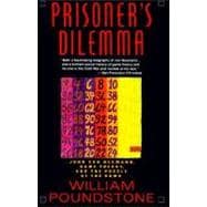 Prisoner's Dilemma John von Neumann, Game Theory, and the Puzzle of the Bomb