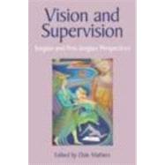 Vision and Supervision: Jungian and Post-Jungian Perspectives