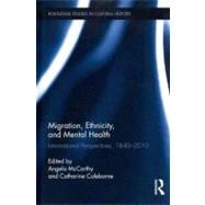 Migration, Ethnicity, and Mental Health: International Perspectives, 1840-2010