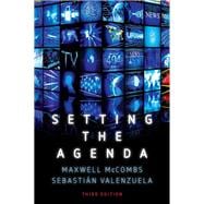 Setting the Agenda Mass Media and Public Opinion