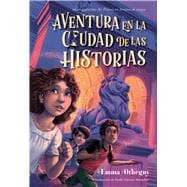 Aventura en la ciudad de las historias (Adventure in the City of Stories)