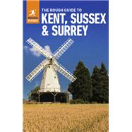 The Rough Guide to Kent, Sussex & Surrey