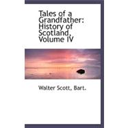 Tales of a Grandfather : History of Scotland, Volume IV