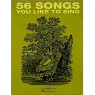 56 Songs You Like to Sing Voice and Piano