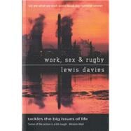 Work, Sex and Rugby