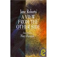 Jane Roberts' a View from the Other Side