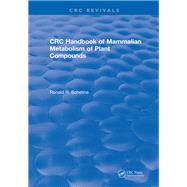 Handbook of Mammalian Metabolism of Plant Compounds (1991)