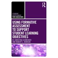 Using Formative Assessment to Support Student Learning Objectives