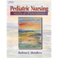 Pediatric Nursing Skills and Procedures