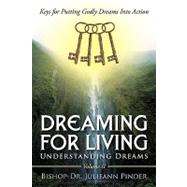 Dreaming for Living : Understanding Dreams, Volume II