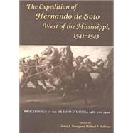 The Expedition of Hernando De Soto West of the Mississippi, 1541-1543