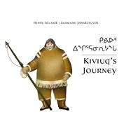 Kiviuq's Journey (English/Inuktitut) Oral History from the Arviat Region