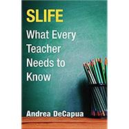 KINDLE BOOK: SLIFE: What Every Teacher Needs to Know (B07YHF11CS)