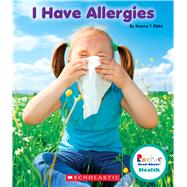 I Have Allergies (Rookie Read-About Health)