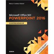 Shelly Cashman Series Microsoft Office 365 & PowerPoint 2016 Comprehensive