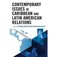 Contemporary Issues in Caribbean and Latin American Relations