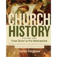 Church History Vol. 1 : From Christ to Pre-Reformation - The Rise and Growth of the Church in Its Cultural, Intellectual, and Political Context