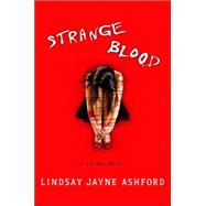 Strange Blood : A Crime Novel