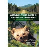 Martens and Fishers Martes in Human-altered Environments
