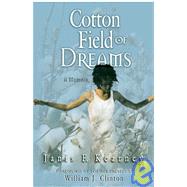 Cotton Field Of Dreams