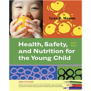 Cengage Advantage Books: Health, Safety, and Nutrition for the Young Child