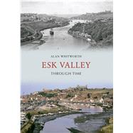 The Esk Valley Through Time