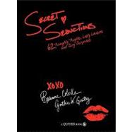 Secret Seductions: 62 Naughty Nights, Lusty Liaisons, and Sexy Surprises