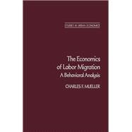 The Economics of Labor Migration: A Behavior Analysis