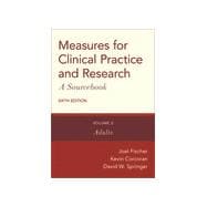 Measures for Clinical Practice and Research: A Sourcebook Volume 2: Adults