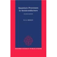 Quantum Processes in Semiconductors