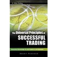 The Universal Principles of Successful Trading Essential Knowledge for All Traders in All Markets