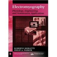 Electromyography Physiology, Engineering, and Non-Invasive Applications
