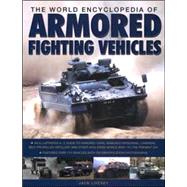 The World Encyclopedia of Armored Fighting Vehicles