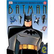 DC Batman: The Animated Series Guide