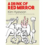 A Drink of Red Mirror